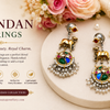 Kundan Jewellery: The Perfect Blend of Royal Heritage and Modern Fashion
